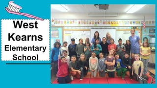 West
Kearns
Elementary
School
 