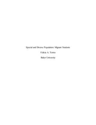 Special and Diverse Population: Migrant Students
Felicia A. Torres
Baker University
 