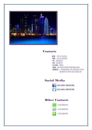 Contacts
MOB. : +971-55-7445259
MOB. : +971-55-6352639
TEL. : 045587342
FAX. : 045587347
P.O. BOX. : 238154
EMAIL : BAITALNEELCONTRACTING@GMAIL.COM
ADDRESS : INTERNATIONAL CITY-ENGLAND CLUSTER-
BULIDIND Y12-OFFICE NO.9-DUBAI-UAE
Social Media
BAIT ALNEEL CONTRACTING
BAIT ALNEEL CONTRACTING
Other Contacts
+2-010-90064769
+2-010-90064769
+2-010-90064769
 