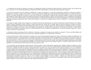 1.- La adquisición de las bases de licitación, se realizará en la Subdirección Técnica de la Dirección General de Obras y Desarrollo Urbano, sita en Francisco del
Paso y Troncoso Nº 219, Colonia Jardín Balbuena, Código Postal 15900, Ciudad de México. Para tal efecto deberá presentar lo siguiente:
a.- Escrito de solicitud por parte del interesado, manifestando su interés en participar en la licitación correspondiente, indicando el número de licitación y
descripción de la misma, su objeto social, nombre o razón social, domicilio completo para recibir notificaciones, ubicado dentro de la Ciudad de México y
teléfono (s), en papel membretado de la persona o razón social, firmado por el representante o apoderado legal, señalando claramente el cargo que ostenta (según
acta constitutiva o poder notarial). Copia de la constancia de registro de concursante definitivo vigente al mes de diciembre de 2015, expedida por la Secretaría de
Obras y Servicios de la Ciudad de México, mismo que deberá expresar el capital contable requerido para la licitación correspondiente, así como las especialidades
solicitadas, presentando original para cotejo. Todos estos documentos, se anexaran en la propuesta técnica dentro del apartado A. I. (Se deberán presentar por
duplicado).
b.- Acreditar el capital contable mínimo requerido en el cuadro de referencia de cada licitación con copia de la Declaración Anual del Ejercicio 2015, Balance
General, Estado de Resultados, Cuentas Analíticas y Razones Financieras de; Capital Neto de Trabajo, Indice de Solvencia, Indice de la Prueba del Ácido y
Razón de Endeudamiento, (deberá presentar originales para cotejo), los cuales, no deberán exceder los 180 días naturales de elaborados previos a la fecha de
presentacion y apertura de sobre unico, mismos que deberán estar auditados por contador público autorizado por la Secretaría de Hacienda y Crédito Público,
anexando copias (legibles) del registro vigente, de la cédula profesional y de la constancia de cumplimiento de la norma de educación continua 2011, ante el
colegio o asociación a la que pertenezca.
c.- Declaración escrita y bajo protesta de decir verdad de no encontrarse en alguno de los supuestos que establece los artículos 37 de la Ley de Obras Públicas del
Distrito Federal, debiendo transcribir en ésta, cada uno de los supuestos establecidos en el ordenamiento de referencia.
d.- Escrito de promoción en papel membretado de la empresa en el cual, el licitante manifieste bajo protesta de decir verdad que ha cumplido en debida forma con
las obligaciones fiscales a su cargo previstas en el artículo 69 del Código Fiscal del Distrito Federal correspondientes a los últimos cinco ejercicios fiscales, así
como, las que indica la circular número SF/CG/141111/2007 emitida por la Contraloría General y la Secretaría de Finanzas del Distrito Federal. El concursante
que resulte ganador en la licitación que haya participado, deberá presentar para la firma del contrato copia simple (presentando original para cotejo) de la
constancia de no adeudo de las contribuciones señaladas en el artículo 69 del Código Fiscal del Distrito Federal y la Circular número SF/CG/141111/2007
publicada en la Gaceta Oficial del Distrito Federal de fecha 06 de agosto de 2007.
e.- Los interesados, que para participar decidan asociarse, deberán acreditar en forma individual los requisitos antes señalados, además de entregar en el plazo
administrativo señalado una copia del convenio notarial a que se refieren los artículos 47 de la Ley de Obras Públicas del Distrito Federal y 49 de su Reglamento,
en el que se especifique el Número de empresas asociadas, Nombre y domicilio de los integrantes, Datos de los testimonios públicos con los que se acredita la
existencia legal de las personas morales de la agrupación, Datos de los capitales contables de las personas morales de la agrupación y documentos con los que se
acreditan, Nombre de los representantes de cada una de las personas identificando los datos de los testimonios públicos con los que se acredita su representación,
Definición de la proporción de participación financiera y las partes de la obra pública que cada persona física o moral se obligara a realizar, Determinación de un
domicilio común para oír y recibir notificaciones en la Ciudad de México, Designación de representante legal común, otorgándole poder amplio y suficiente para
firmar la propuesta y designar representante para asistir a la presentación de las propuestas, apertura de propuestas y fallo de la licitación, por tratarse de actos de
administración, Estipulación expresa que cada uno de los firmantes quedará obligado en forma conjunta y solidaria para comprometerse por cualquier
responsabilidad derivada del contrato que se firme, En este supuesto la propuesta deberá ser firmada por el representante común que se haya designado por el
grupo de empresas. En caso de que no decidan asociarse, deberá manifestarlo por escrito.
 
