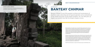 Cambodia Project Director John Sanday stands along the
bas-relief of a multi-armed Avalokiteshvara on the west side of
the temple complex at Banteay Chhmar.
Image: Craig Stennett/Global Heritage Fund
BANTEAY CHHMAR, CAMBODIA
Banteay Chhmar, the “Citadel of Cats,” was built by King Jayavarman VII at the end
of the 12th century. Following similar grandiose temple plans executed throughout
Angkor, it was to be the jewel in the king’s already lavish crown: a one-kilometer
arcaded enclosure wall surrounded the temple, carved with detailed bas-reliefs
telling the story of the Ancient Khmer, depicting royal processions and battles,
and showcasing exquisitely detailed images of the multi-armed boddhisattva
Avalokiteshvara.
800 years have passed since the king’s reign, and that time has not been gentle to the
grandeur of Banteay Chhmar. The precarious state of the temple complex would have
become untenable without immediate intervention. In 2008, Global Heritage Fund
set out to protect what remained of the site, beginning with a multi-year agreement
with the Cambodian Ministry of Culture and Fine Arts for the master planning,
conservation, and protection of Banteay Chhmar. John Sanday served as our Project
Director for the duration of our efforts there.
Now that we have drawn to a close our more than six years of involvement in the
PAGE 18 | GLOBALHERITAGEFUND.ORG
IN REVIEW
BANTEAY CHHMAR
Banteay Chhmar is one of the greatest architectural masterpieces of
Southeast Asia, a dazzling tale of imperial splendor and an embodiment
of the wealth and power of the Angkor kingdom. Yet, over 800 years of
neglect and warfare have left the temple complex inruins.
 