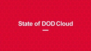 State of DODCloud
 