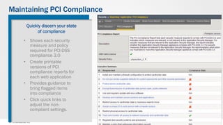 © F5 Networks, Inc 43
Maintaining PCI Compliance
•  Shows each security
measure and policy
required for PCI-DSS
compliance 3.0
•  Create printable
versions of PCI
compliance reports for
each web application
•  Provides guidance to
bring flagged items
into compliance
•  Click quick links to
adjust the non-
compliant settings.
Quickly discern your state
of compliance
 