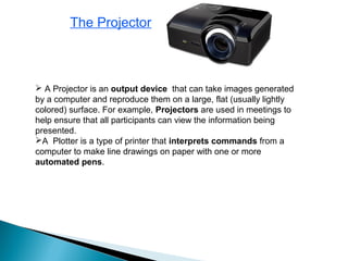 Projector Output Computer Explanation Assignment of I to C | PPT