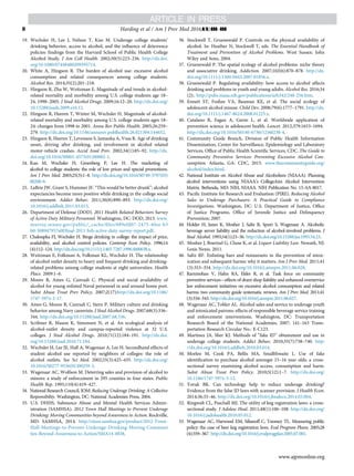 19. Wechsler H, Lee J, Nelson T, Kuo M. Underage college students’
drinking behavior, access to alcohol, and the inﬂuence of deterrence
policies: ﬁndings from the Harvard School of Public Health College
Alcohol Study. J Am Coll Health. 2002;50(5):223–236. http://dx.doi.
org/10.1080/07448480209595714.
20. White A, Hingson R. The burden of alcohol use: excessive alcohol
consumption and related consequences among college students.
Alcohol Res. 2014;35(2):201–218.
21. Hingson R, Zha W, Weitzman E. Magnitude of and trends in alcohol-
related mortality and morbidity among U.S. college students age 18–
24, 1998–2005. J Stud Alcohol Drugs. 2009;16:12–20. http://dx.doi.org/
10.15288/jsads.2009.s16.12.
22. Hingson R, Heeren T, Winter M, Wechsler H. Magnitude of alcohol-
related mortality and morbidity among U.S. college students ages 18–
24: changes from 1998 to 2001. Annu Rev Public Health. 2005;26:259–
279. http://dx.doi.org/10.1146/annurev.publhealth.26.021304.144652.
23. Hingson R, Heeren T, Levenson S, Jamanka A, Voas R. Age of drinking
onset, driving after drinking, and involvement in alcohol related
motor-vehicle crashes. Accid Anal Prev. 2002;34(1):85–92. http://dx.
doi.org/10.1016/S0001-4575(01)00002-1.
24. Kuo M, Wechsler H, Greenberg P, Lee H. The marketing of
alcohol to college students: the role of low prices and special promotions.
Am J Prev Med. 2003;25(3):1–8. http://dx.doi.org/10.1016/S0749-3797(03)
00200-9.
25. LaBrie JW, Grant S, Hummer JF. “This would be better drunk”: alcohol
expectancies become more positive while drinking in the college social
environment. Addict Behav. 2011;36(8):890–893. http://dx.doi.org/
10.1016/j.addbeh.2011.03.015.
26. Department of Defense (DOD). 2011 Health Related Behaviors Survey
of Active Duty Military Personnel. Washington, DC: DOD, 2013. www.
murray.senate.gov/public/_cache/ﬁles/889efd07-2475-40ee-b3
b0-508947957a0f/ﬁnal-2011-hrb-active-duty-survey-report.pdf.
27. Chaloupka FJ, Wechsler H. Binge drinking in college: the impact of price,
availability, and alcohol control policies. Contemp Econ Policy. 1996;14
(4):112–124. http://dx.doi.org/10.1111/j.1465-7287.1996.tb00638.x.
28. Weitzman E, Folkman A, Folkman KL, Wechsler H. The relationship
of alcohol outlet density to heavy and frequent drinking and drinking-
related problems among college students at eight universities. Health
Place. 2009:1–6.
29. Moore R, Ames G, Cunradi C. Physical and social availability of
alcohol for young enlisted Naval personnel in and around home port.
Subst Abuse Treat Prev Policy. 2007;2(17):http://dx.doi.org/10.1186/
1747-597x-2-17.
30. Ames G, Moore R, Cunradi C, Stern P. Military culture and drinking
behavior among Navy careerists. J Stud Alcohol Drugs. 2007;68(3):336–
344. http://dx.doi.org/10.15288/jsad.2007.68.336.
31. Scribner R, Mason K, Simonsen N, et al. An ecological analysis of
alcohol-outlet density and campus-reported violence at 32 U.S.
colleges. J Stud Alcohol Drugs. 2010;71(12):184–191. http://dx.doi.
org/10.15288/jsad.2010.71.184.
32. Wechsler H, Lee JE, Hall A, Wagenaar A, Lee H. Secondhand effects of
student alcohol use reported by neighbors of colleges: the role of
alcohol outlets. Soc Sci Med. 2002;55(3):425–435. http://dx.doi.org/
10.1016/S0277-9536(01)00259-3.
33. Wagenaar AC, Wolfson M. Deterring sales and provision of alcohol to
minors: a study of enforcement in 295 counties in four states. Public
Health Rep. 1995;110(4):419–427.
34. National Research Council, IOM. Reducing Underage Drinking: A Collective
Responsibility. Washington, DC: National Academies Press, 2004.
35. U.S. DHHS, Substance Abuse and Mental Health Services Admin-
istration (SAMHSA). 2012 Town Hall Meetings to Prevent Underage
Drinking: Moving Communities beyond Awareness to Action. Rockville,
MD: SAMHSA, 2014. http://store.samhsa.gov/product/2012-Town-
Hall-Meetings-to-Prevent-Underage-Drinking-Moving-Communi
ties-Beyond-Awareness-to-Action/SMA14-4838.
36. Stockwell T, Gruenewald P. Controls on the physical availability of
alcohol. In: Heather N, Stockwell T, eds. The Essential Handbook of
Treatment and Prevention of Alcohol Problems. West Sussex: John
Wiley and Sons, 2004.
37. Gruenewald P. The spatial ecology of alcohol problems: niche theory
and associative drinking. Addiction. 2007;102(6):870–878. http://dx.
doi.org/10.1111/j.1360-0443.2007.01856.x.
38. Gruenewald P. Regulating availability: how access to alcohol affects
drinking and problems in youth and young adults. Alcohol Res. 2016;34
(2):. http://pubs.niaaa.nih.gov/publications/arh342/248-256.htm.
39. Ennett ST, Foshee VA, Bauman KE, et al. The social ecology of
adolescent alcohol misuse. Child Dev. 2008;79(6):1777–1791. http://dx.
doi.org/10.1111/j.1467-8624.2008.01225.x.
40. Catalano R, Fagan A, Gavin L, et al. Worldwide application of
prevention science in adolescent health. Lancet. 2012;379:1653–1694.
http://dx.doi.org/10.1016/S0140-6736(12)60238-4.
41. Community Guide Branch, Division of Public Health Information
Dissemination, Center for Surveillance, Epidemiology and Laboratory
Services, Ofﬁce of Public Health Scientiﬁc Services, CDC. The Guide to
Community Preventive Services: Preventing Excessive Alcohol Con-
sumption. Atlanta, GA: CDC, 2015. www.thecommunityguide.org/
alcohol/index.html.
42. National Institute on Alcohol Abuse and Alcoholism (NIAAA). Planning
alcohol interventions using NIAAA’s CollegeAim Alcohol Intervention
Matrix. Bethesda, MD: NIH, NIAAA. NIH Publication No. 15-AA-8017.
43. Paciﬁc Institute for Research and Evaluation (PIRE). Reducing Alcohol
Sales to Underage Purchasers: A Practical Guide to Compliance
Investigations. Washington, DC: U.S. Department of Justice, Ofﬁce
of Justice Programs, Ofﬁce of Juvenile Justice and Delinquency
Prevention; 2007.
44. Holder H, Janes K, Mosher J, Saltz R, Spurr S, Wagenaar A. Alcoholic
beverage server liability and the reduction of alcohol-involved problems. J
Stud Alcohol. 1993;54(1):23–36. http://dx.doi.org/10.15288/jsa.1993.54.23.
45. Mosher J, Boertzel G, Clune K, et al. Liquor Liability Law. Newark, NJ:
Lexis Nexis, 2011.
46. Saltz RF. Enlisting bars and restaurants in the prevention of intox-
ication and subsequent harms: why it matters. Am J Prev Med. 2011;41
(3):353–354. http://dx.doi.org/10.1016/j.amepre.2011.06.028.
47. Rammohan V, Hahn RA, Elder R, et al. Task force on community
preventive services—effects of dram shop liability and enhanced overservice
law enforcement initiatives on excessive alcohol consumption and related
harms: two community guide systematic reviews. Am J Prev Med. 2011;41
(3):334–343. http://dx.doi.org/10.1016/j.amepre.2011.06.027.
48. Wagenaar AC, Tobler AL. Alcohol sales and service to underage youth
and intoxicated patrons: effects of responsible beverage service training
and enforcement interventions. Washington, DC: Transportation
Research Board of the National Academies, 2007: 141–163 Trans-
portation Research Circular No.: E-C123.
49. Martinez JA, Sher KJ. Methods of “fake ID” obtainment and use in
underage college students. Addict Behav. 2010;35(7):738–740. http:
//dx.doi.org/10.1016/j.addbeh.2010.03.014.
50. Morleo M, Cook PA, Bellis MA, Smallthwaite L. Use of fake
identiﬁcation to purchase alcohol amongst 15–16 year olds: a cross-
sectional survey examining alcohol access, consumption and harm.
Subst Abuse Treat Prev Policy. 2010;5(12):1–7. http://dx.doi.org/
10.1186/1747-597x-5-12.
51. Yoruk BK. Can technology help to reduce underage drinking?
Evidence from the false ID laws with scanner provision. J Health Econ.
2014;36:33–46. http://dx.doi.org/10.1016/j.jhealeco.2014.03.004.
52. Ringwalt CL, Paschall MJ. The utility of keg registration laws: a cross-
sectional study. J Adolesc Heal. 2011;48(1):106–108. http://dx.doi.org/
10.1016/j.jadohealth.2010.05.012.
53. Wagenaar AC, Harwood EM, Silianoff C, Toomey TL. Measuring public
policy: the case of beer keg registration laws. Eval Program Plann. 2005;28
(4):359–367. http://dx.doi.org/10.1016/j.evalprogplan.2005.07.001.
Harding et al / Am J Prev Med 2016;](]):]]]–]]]8
www.ajpmonline.org
 