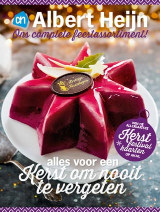 Ons complete feestassortiment!
alles voor een
WIN DEALLERLAATSTE
KerstfestivalkaartenOP AH.NL
 