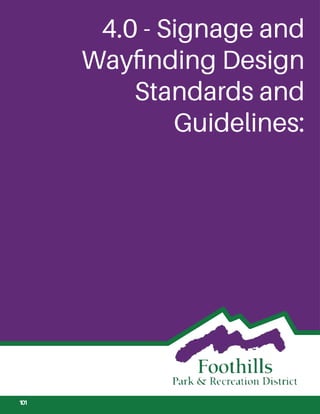 4.0 - Signage and
Wayﬁnding Design
Standards and
Guidelines:
101
 