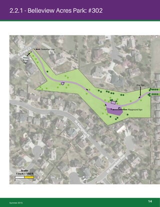 !!!!!
!
!!!!
!!!
!
!
!
!
!!
!
!
! !! !!
! !
!
!
!
!
!
!
!
!
!
!
!
!
!
!
!
!
!
!
!
!
!
!
! !
!
!!
!
!
!
!
!
2.2.1 - Belleview Acres Park: #302
S Zinna Ct
W
Arlington
Pl
W
AqueductAve
Dog Sign
Pedestrian Sign
Main
Entry
Sign
Playground Sign
Summer 2015
0 150
Scale:
1 inch = 150 ft
14
 