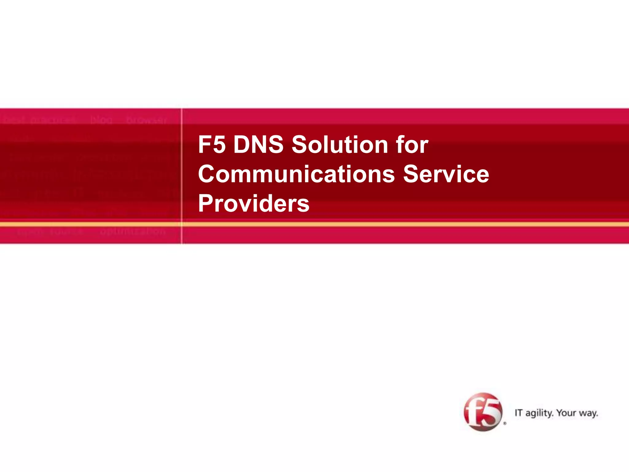 F5 DNS Solution for Communications Service Providers 
