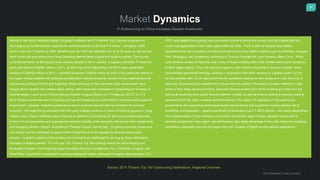 20
DETERMINING CHALLENGES
Market Dynamics
IT Outsourcing to China Increases Despite Drawbacks
Source: 2014 Tholons Top 100 Outsourcing Destinations: Regional Overview
Moving to the South American region, Uruguay‟s software and IT chamber Cuti (Cámara Uruguaya de
Tecnologías de la Información), expects the continued growth of its local IT industry – aiming for US$1
billion in annual IT exports by 2020. Benefits such as 100% tax exemption for up to 25 years as well as free
trade zones with exemptions from most operating-derived taxes support this positive outlook. The country
currently estimates 16,000 people to be working directly in the IT industry. Uruguay‟s domestic IT revenues
were estimated at US$484 million in 2011, up 24% from 2010. Meanwhile, the BPO sector generated
revenue of US$150 million in 2012 – expected to exceed US$350 million by 2020.4 Two particular nations in
the region remain saddled with pressing and persistent internal concerns, namely the key regional services
outsourcing markets of Brazil and Argentina. Brazil continues to face domestic labor issues which have
brought about volatility and restless labor unions, which have been persistent in demanding an increase on
national wages. Labor force 4 Global Delivery Report, Uruguay Bullish on IT Prospects, 2013 7 of 15 ©
2014 Tholons unrest has been increasing and has the propensity to erode Brazil‟s macroeconomic gains of
recent years. Likewise, Argentina continues to mire in economic turmoil that has hindered its domestic
economy. The Argentine government and third party analysts continue to report contrasting figures on rising
inflation rates. These conflicting rates introduce an element of uncertainty for services providers especially
in terms of cost projections and business environment stability, both extremely vital facets when establishing
and managing delivery centers. According to Tholons Analyst, Darnel Diaz, “Lingering economic issues and
civil unrest must be addressed by government if Argentina is to reinvigorate its services outsourcing
industry. Long term viability of the industry will continue to be challenged for as long as these debilitating
domestic conditions persist.” For this year, the Tholons Top 100 rankings reveal the fast emerging and
developed markets in the Americas region including cities from Guatemala, Peru, Colombia, Uruguay, and
Costa Rica. Costa Rica is expected to continue leading the region, particular for higher value services (ITO,
KPO), and despite the ongoing macro-economic concerns facing the country such as inflation and the
continuing appreciation of the Colon against the US dollar. There is also be tangible and realistic
opportunities for the processing of outsourced services in more stable locations such as Colombia, Uruguay,
Peru, Nicaragua, and Guatemala. According to Tholons President for Latin America, Mario Tucci, “While
Latin America shows 23 cities this year, many of these locations often have smaller talent pools compared
to other larger regions. Thus, the near-term goal for Latin America should be to focus on smaller, more
concentrated specialized offerings, working in conjunction with other vendors on a global model. On the
service provider side, it‟s an opportune time for companies looking for new locations in Latin America, in
particular, those looking to establish for in-house delivery centers. We expect increased interest in Latin
America from these service providers, especially those providers from North America and India who are
looking at expanding their global delivery platform models, as well as locators looking to relocate existing
operations from the other, unstable deliver locations in the region. To capitalize on this opportunity,
governments and supporting institutional bodies should ensure that supportive industry policies, fiscal
incentives, and legislation – geared specifically to developing local IT-BPO sectors – are clearly established.
The implementation of this enabling environment, should then result in faster adoption and growth of
services outsourcing in the region, and will likewise, take better advantage of the Latin America‟s maturing
capabilities, especially now that the region has over 10 years of global service delivery experience.”
 