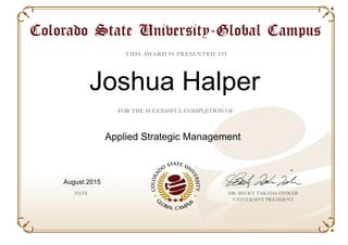Joshua Halper
Applied Strategic Management
August 2015
Powered by TCPDF (www.tcpdf.org)
 