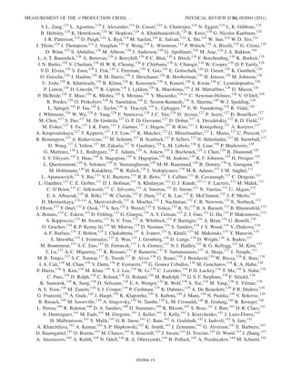 S. L. Zang,123
L. Agostino,124
J. Alexander,124
D. Cassel,124
A. Chatterjee,124
N. Eggert,124
L. K. Gibbons,124
B. Heltsley,124
K. Henriksson,124
W. Hopkins,124
A. Khukhunaishvili,124
B. Kreis,124
G. Nicolas Kaufman,124
J. R. Patterson,124
D. Puigh,124
A. Ryd,124
M. Saelim,124
E. Salvati,124
X. Shi,124
W. Sun,124
W. D. Teo,124
J. Thom,124
J. Thompson,124
J. Vaughan,124
Y. Weng,124
L. Winstrom,124
P. Wittich,124
A. Biselli,125
G. Cirino,125
D. Winn,125
S. Abdullin,126
M. Albrow,126
J. Anderson,126
G. Apollinari,126
M. Atac,126
J. A. Bakken,126
L. A. T. Bauerdick,126
A. Beretvas,126
J. Berryhill,126
P. C. Bhat,126
I. Bloch,126
F. Borcherding,126
K. Burkett,126
J. N. Butler,126
V. Chetluru,126
H. W. K. Cheung,126
F. Chlebana,126
S. Cihangir,126
W. Cooper,126
D. P. Eartly,126
V. D. Elvira,126
S. Esen,126
I. Fisk,126
J. Freeman,126
Y. Gao,126
E. Gottschalk,126
D. Green,126
K. Gunthoti,126
O. Gutsche,126
J. Hanlon,126
R. M. Harris,126
J. Hirschauer,126
B. Hooberman,126
H. Jensen,126
M. Johnson,126
U. Joshi,126
R. Khatiwada,126
B. Klima,126
K. Kousouris,126
S. Kunori,126
S. Kwan,126
C. Leonidopoulos,126
P. Limon,126
D. Lincoln,126
R. Lipton,126
J. Lykken,126
K. Maeshima,126
J. M. Marrafﬁno,126
D. Mason,126
P. McBride,126
T. Miao,126
K. Mishra,126
S. Mrenna,126
Y. Musienko,126,uu
C. Newman-Holmes,126
V. O’Dell,126
R. Pordes,126
O. Prokofyev,126
N. Saoulidou,126
E. Sexton-Kennedy,126
S. Sharma,126
W. J. Spalding,126
L. Spiegel,126
P. Tan,126
L. Taylor,126
S. Tkaczyk,126
L. Uplegger,126
E. W. Vaandering,126
R. Vidal,126
J. Whitmore,126
W. Wu,126
F. Yang,126
F. Yumiceva,126
J. C. Yun,126
D. Acosta,127
P. Avery,127
D. Bourilkov,127
M. Chen,127
S. Das,127
M. De Gruttola,127
G. P. Di Giovanni,127
D. Dobur,127
A. Drozdetskiy,127
R. D. Field,127
M. Fisher,127
Y. Fu,127
I. K. Furic,127
J. Gartner,127
J. Hugon,127
B. Kim,127
J. Konigsberg,127
A. Korytov,127
A. Kropivnitskaya,127
T. Kypreos,127
J. F. Low,127
K. Matchev,127
G. Mitselmakher,127
L. Muniz,127
C. Prescott,127
R. Remington,127
A. Rinkevicius,127
M. Schmitt,127
B. Scurlock,127
P. Sellers,127
N. Skhirtladze,127
M. Snowball,127
D. Wang,127
J. Yelton,127
M. Zakaria,127
V. Gaultney,128
L. M. Lebolo,128
S. Linn,128
P. Markowitz,128
G. Martinez,128
J. L. Rodriguez,128
T. Adams,129
A. Askew,129
J. Bochenek,129
J. Chen,129
B. Diamond,129
S. V. Gleyzer,129
J. Haas,129
S. Hagopian,129
V. Hagopian,129
M. Jenkins,129
K. F. Johnson,129
H. Prosper,129
L. Quertenmont,129
S. Sekmen,129
V. Veeraraghavan,129
M. M. Baarmand,130
B. Dorney,130
S. Guragain,130
M. Hohlmann,130
H. Kalakhety,130
R. Ralich,130
I. Vodopiyanov,130
M. R. Adams,131
I. M. Anghel,131
L. Apanasevich,131
Y. Bai,131
V. E. Bazterra,131
R. R. Betts,131
J. Callner,131
R. Cavanaugh,131
C. Dragoiu,131
L. Gauthier,131
C. E. Gerber,131
D. J. Hofman,131
S. Khalatyan,131
G. J. Kunde,131,vv
F. Lacroix,131
M. Malek,131
C. O’Brien,131
C. Silkworth,131
C. Silvestre,131
A. Smoron,131
D. Strom,131
N. Varelas,131
U. Akgun,132
E. A. Albayrak,132
B. Bilki,132
W. Clarida,132
F. Duru,132
C. K. Lae,132
E. McCliment,132
J.-P. Merlo,132
H. Mermerkaya,132,ww
A. Mestvirishvili,132
A. Moeller,132
J. Nachtman,132
C. R. Newsom,132
E. Norbeck,132
J. Olson,132
Y. Onel,132
F. Ozok,132
S. Sen,132
J. Wetzel,132
T. Yetkin,132
K. Yi,132
B. A. Barnett,133
B. Blumenfeld,133
A. Bonato,133
C. Eskew,133
D. Fehling,133
G. Giurgiu,133
A. V. Gritsan,133
Z. J. Guo,133
G. Hu,133
P. Maksimovic,133
S. Rappoccio,133
M. Swartz,133
N. V. Tran,133
A. Whitbeck,133
P. Baringer,134
A. Bean,134
G. Benelli,134
O. Grachov,134
R. P. Kenny Iii,134
M. Murray,134
D. Noonan,134
S. Sanders,134
J. S. Wood,134
V. Zhukova,134
A. F. Barfuss,135
T. Bolton,135
I. Chakaberia,135
A. Ivanov,135
S. Khalil,135
M. Makouski,135
Y. Maravin,135
S. Shrestha,135
I. Svintradze,135
Z. Wan,135
J. Gronberg,136
D. Lange,136
D. Wright,136
A. Baden,137
M. Boutemeur,137
S. C. Eno,137
D. Ferencek,137
J. A. Gomez,137
N. J. Hadley,137
R. G. Kellogg,137
M. Kirn,137
Y. Lu,137
A. C. Mignerey,137
K. Rossato,137
P. Rumerio,137
F. Santanastasio,137
A. Skuja,137
J. Temple,137
M. B. Tonjes,137
S. C. Tonwar,137
E. Twedt,137
B. Alver,138
G. Bauer,138
J. Bendavid,138
W. Busza,138
E. Butz,138
I. A. Cali,138
M. Chan,138
V. Dutta,138
P. Everaerts,138
G. Gomez Ceballos,138
M. Goncharov,138
K. A. Hahn,138
P. Harris,138
Y. Kim,138
M. Klute,138
Y.-J. Lee,138
W. Li,138
C. Loizides,138
P. D. Luckey,138
T. Ma,138
S. Nahn,138
C. Paus,138
D. Ralph,138
C. Roland,138
G. Roland,138
M. Rudolph,138
G. S. F. Stephans,138
F. Sto¨ckli,138
K. Sumorok,138
K. Sung,138
D. Velicanu,138
E. A. Wenger,138
R. Wolf,138
S. Xie,138
M. Yang,138
Y. Yilmaz,138
A. S. Yoon,138
M. Zanetti,138
S. I. Cooper,139
P. Cushman,139
B. Dahmes,139
A. De Benedetti,139
P. R. Dudero,139
G. Franzoni,139
A. Gude,139
J. Haupt,139
K. Klapoetke,139
Y. Kubota,139
J. Mans,139
N. Pastika,139
V. Rekovic,139
R. Rusack,139
M. Sasseville,139
A. Singovsky,139
N. Tambe,139
L. M. Cremaldi,140
R. Godang,140
R. Kroeger,140
L. Perera,140
R. Rahmat,140
D. A. Sanders,140
D. Summers,140
K. Bloom,141
S. Bose,141
J. Butt,141
D. R. Claes,141
A. Dominguez,141
M. Eads,141
M. Gregoire,141
J. Keller,141
T. Kelly,141
I. Kravchenko,141
J. Lazo-Flores,141
H. Malbouisson,141
S. Malik,141
G. R. Snow,141
U. Baur,142
A. Godshalk,142
I. Iashvili,142
S. Jain,142
A. Kharchilava,142
A. Kumar,142
S. P. Shipkowski,142
K. Smith,142
J. Zennamo,142
G. Alverson,143
E. Barberis,143
D. Baumgartel,143
O. Boeriu,143
M. Chasco,143
S. Reucroft,143
J. Swain,143
D. Trocino,143
D. Wood,143
J. Zhang,143
A. Anastassov,144
A. Kubik,144
N. Odell,144
R. A. Oﬁerzynski,144
B. Pollack,144
A. Pozdnyakov,144
M. Schmitt,144
MEASUREMENT OF THE tt PRODUCTION CROSS . . . PHYSICAL REVIEW D 84, 092004 (2011)
092004-19
 