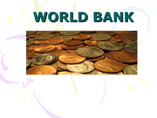 WORLD BANKWORLD BANK
 