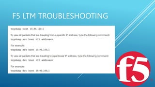 F5 LTM TROUBLESHOOTING
 