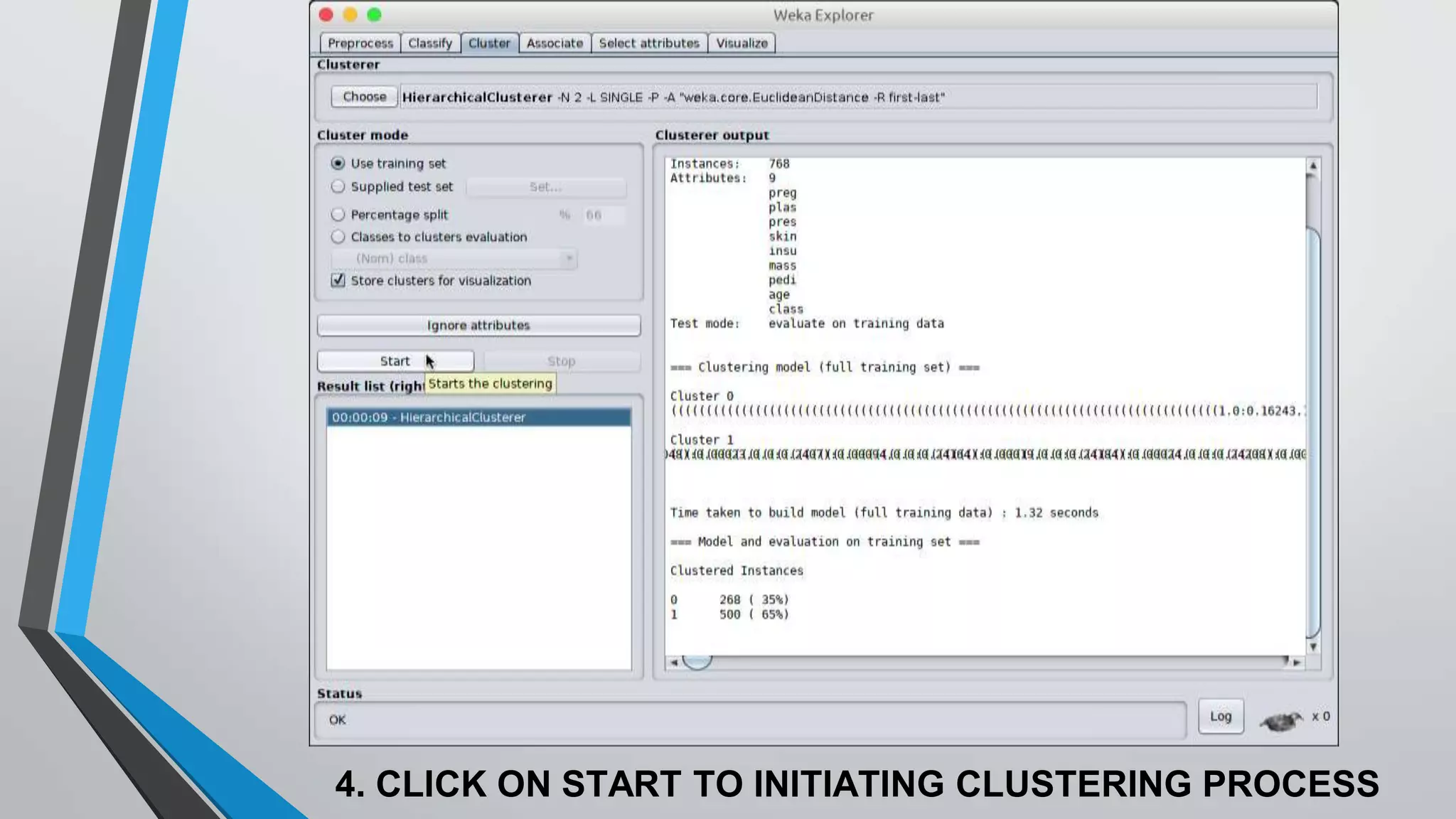 4. CLICK ON START TO INITIATING CLUSTERING PROCESS
 
