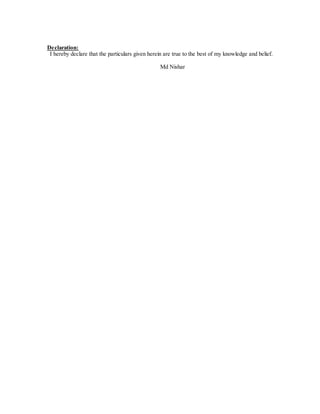 Declaration:
I hereby declare that the particulars given herein are true to the best of my knowledge and belief.
Md Nishar
 