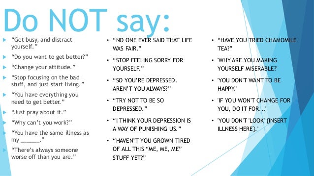 Depressed to what person say not 7 Things