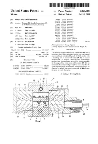 US006093008A
Ulllted States Patent [19] [11] Patent Number: 6,093,008
Kirsten [45] Date of Patent: Jul. 25, 2000
[54] WORM-DRIVE COMPRESSOR 609405 2/1935 Germany .
1954738 7/1966 Germany .
[76] Inventor: Guenter Kirsten, Erzbergerstrasse 13, 1428125 11/1968 Germany -
D-08451 Crimmitschau, Germany 84891 10/1971 Germany -
2520667 11/1976 Germany .
[21] Appl. No.: 08/973,167 2621303 11/1976 Germany .
3031801 3/1981 Germany .
[22] PCT Filed: May 18, 1996 3813272 11/1988 Germany .
_ 4227332 2/1993 Germany .
[86] PCT No.. PCT/EP96/02078 germany _
. ermany .
§ 371 Date‘ NOV‘ 19’ 1997 397937 3/1960 Switzerland .
§ 102(6) Date; Nov_ 19, 1997 342791 2/1931 United Kingdom .
650606 2/1951 United Kingdom .
[87] PCT Pub. No.: W096/37706 2254376 10/1992 United Kingdom ................... 418/200
PCT Pub Date: NOV- 28’ 1996 Primary Examiner—Hoang Nguyen
[30] Foreign Application Priority Data Attorney, Agent, or Fzrm—D1ller, Ramlk & Wight, PC
May 25, 1995 [DE] Germany ........................... 195 19 247 [57] ABSTRACT
[51] Int. Cl.7 ........................................................ F01C 1/16 The invention relates to a Worn-rive compressor (10) With a
[52] US. Cl. ......................................... 418/201.1; 418/200 main rotor Shaft (18) On Which are ?tted at least one ?rst and
[58] Field of Search 418/200 201 1 one second main rotor (14, 16), each of Which meshes With
~~~~~~~~~~~~~~~~~~~~~~~~~~~~~" ’ ' a matching ?rst or second sub-rotor (20, 22) on a rotor
[56] References Cited layshaft (24). To provide a hard-Wearing, economically
produced and highly ef?cient Worm-drive compressor (10),
US. PATENT DOCUMENTS the hearings of the rotor main and layshafts (18, 24) are
4 259 045 3/1981 Teruyama ................................ 418/200 thatched to the Compressed gas Supply th Such a Way that the
418000 loads imposed on the shafts by the pressures produced are
418/200 X absorbed by radially operating bearings (40, 42, 44, 47) near
the point at Which they arise.
5,496,163 3/1996 Griese et a1. .
5,549,463 8/1996 OZaWa .............................. ..
FOREIGN PATENT DOCUMENTS
470400 12/1950 Canada ................................ .. 418/200 24 Claims, 5 Drawing Sheets
7L m-ri /th
2h 76 {12
3h 22
 