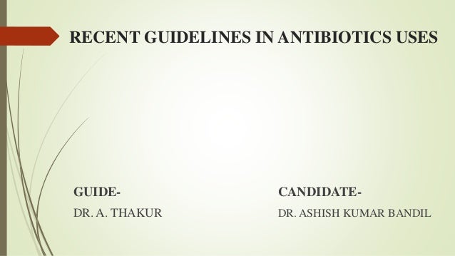 Recent Guidelines In Antibiotics Uses