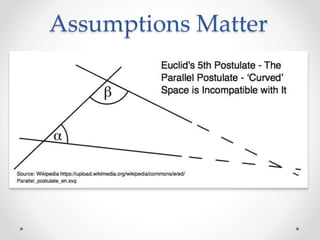 Assumptions Matter
 