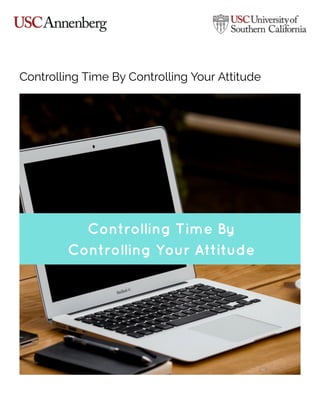 Controlling Time By Controlling Your Attitude
 