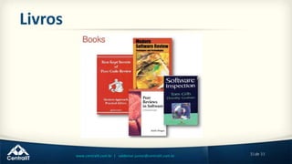 31de 33www.centralit.com.br | valdemar.junior@centralit.com.br
Livros
 