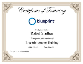 147033-38692635
04/02/2015 0.0
Rahul Sridhar
Blueprint Author Training
 