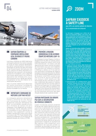 ZOOM
5 SAFRAN ÉQUIPERA LA
COMPAGNIE BRÉSILIENNE
AZUL EN ROUES ET FREINS
CARBONE
Les Airbus A320neo et A350 XWB de la
compagnie aérienne Azul seront équipés
en roues et freins carbone développés
par Safran Landing Systems. Outre leurs
avantages en termes de gains de masse
et de consommation de carburant, les
freins carbone de Safran disposent d’un
revêtement leur assurant une excellente
résistance à l’oxydation. Leurs capacités
thermiques garantissent une meilleure
absorption de l’énergie ainsi qu’un
refroidissement plus rapide permettant
d’augmenter le taux de rotation et la
disponibilité des avions.
Avec ce contrat, Safran fournit désormais
les quatre premières compagnies
aériennes brésiliennes et renforce sa
position de leader sur ce marché.
6 IMPORTANTE COMMANDE DE
MOTEURS LEAP PAR VIETJET
La compagnie aérienne vietnamienne
Vietjet a annoncé en mai dernier
une commande de moteurs LEAP-
1B destinés à équiper 100 Boeing 737
MAX. La commande, évaluée au prix
de 3  milliards de dollars US (prix
catalogue), inclut également les moteurs
de rechange. VietJet, désignée comme
la compagnie la plus appréciée au
Vietnam, mais également comme le
meilleur transporteur à bas coûts d’Asie
à l’occasion des TTG Travel Awards 2015,
dispose actuellement d’une ﬂotte de 35
appareils équipés de moteurs CFM56.
7 PREMIÈRE LIVRAISON
COMMERCIALE D’UN A320NEO
ÉQUIPÉ DE MOTEURS LEAP-1A
La compagnie turque Pegasus Airlines a
réceptionné le 19 juillet son premier Airbus
A320neo équipé de moteurs LEAP-1A de
CFM International(1)
. Ce moteur avait été
sélectionné par Airbus comme une option
de motorisation pour son avion A320neo
ainsi que pour les A319neo et A321neo.
L’A320neo a obtenu le 31 mai dernier
une certification simultanée de l’Agence
européenne de la sécurité aérienne (AESA)
et de l’Administration fédérale américaine
de l’aviation civile (FAA) ouvrant la voie
vers sa mise en service commerciale.
Les moteurs LEAP bénéficient des
technologies les plus avancées du secteur
avec notamment des aubes en matériau
composite tissé 3D ainsi que des aubes en
aluminure de titane pour sa turbine basse
pression. Ce moteur offre aux opérateurs une
baisse de 15 % en termes de consommation
de carburant et d’émissions de CO2 ainsi
qu’une importante diminution des rejets
d’oxyde d’azote et des nuisances sonores.
SAFRAN PARTENAIRE DU GROUPE
PSA SUR LA SÉCURISATION
DU VÉHICULE CONNECTÉ
Leader mondial des solutions d’identité
et de sécurité, Safran Identity & Security
a annoncé un partenariat avec le Groupe
PSA sur la sécurisation du véhicule
connecté. L’accord porte sur la vériﬁcation
des signatures électroniques lors de
la mise à jour des logiciels embarqués
(GPS, collecte des données techniques,
fonctions auxiliaires, etc.). Ces signatures,
réalisées grâce à la plate-forme de
conﬁance de Safran Identity & Security,
garantissent l’intégrité et l’authenticité
des logiciels. Elles empêchent ainsi
l’intégration de logiciels piratés ou
contrefaits qui pourraient conduire à une
prise de contrôle malveillante du véhicule.
Le Groupe s’engage aux côtés de la
start-up française Safety Line pour unir
leurs expertises technologiques dans le
développement de solutions innovantes
visant à réduire la consommation de
carburant et les émissions de CO2 des
avions. Dans le cadre de ce partenariat, la
solution OptiClimb mise au point par Safety
Line sera intégrée au sein de l’offre SFCO2
de Safran.
Après une première phase dédiée à l’analyse
et au conseil, les compagnies aériennes
clientes de la nouvelle offre bénéficieront
d’une équipe composée d’experts des deux
sociétés ainsi que d’outils digitaux afin de
suivre la mise en place des recommandations
et mesurer les progrès réalisés. En unissant
leurs offres, Safran et Safety Line proposent
la mise en place d’une solution complète et
sur-mesure à même de répondre aux besoins
des compagnies aériennes.
3 L’offre SFCO2 de Safran, déjà choisie par
Ethiopian Airlines, permet une réduction
de la consommation de carburant grâce
à une analyse fine des aspects liés aux
opérations en vol et à la maintenance. Ce
service combine les savoir-faire de Safran
Aircraft Engines en tant que motoriste de
premier plan et fournisseur de services,
et ceux de Safran Electronics & Defense
dans le traitement et l’analyse des
données en vol.
3 Développée en collaboration avec
l’institut français de recherche INRIA,
la solution OptiClimb de Safety
Line se concentre quant à elle sur la
phase de montée de chaque vol. Les
données provenant des enregistreurs
de vol sont analysées finement afin
d’obtenir les caractéristiques propres
à l’aérodynamisme de l’avion. Cette
approche, déjà sélectionnée par Transavia
France, génère pour chaque phase de
montée de vol une réduction de 10 % de
la consommation de carburant et des
rejets de CO2.
SAFRAN S’ASSOCIE
À SAFETY LINE
pour offrir une solution globale de réduction
de la consommation de carburant
76
(1) Société commune 50/50 entre GE et Safran.
octobre 2016
LETTRE À NOS ACTIONNNAIRES
ZOOM04
 