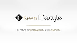 A LEADER IN SUSTAINABILITY AND LONGEVITY
 
