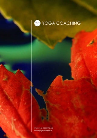www.yoga-coaching.org
info@yoga-coaching.it
 