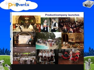 Product/company launches
 