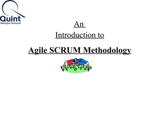 An 
Introduction to 
Agile SCRUM Methodology 
 