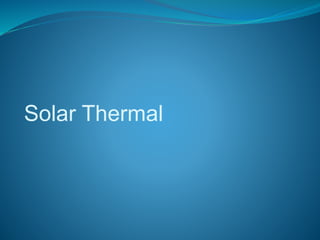 Solar Thermal
 