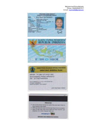 Mochammad Prima Aprianto
Phone:+6285294427517
E-mail : mprima92@gmail.com
 