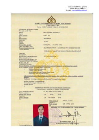 Mochammad Prima Aprianto
Phone:+6285294427517
E-mail : mprima92@gmail.com
 