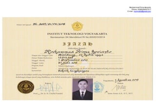 Mochammad Prima Aprianto
Phone:+6285294427517
E-mail : mprima92@gmail.com
 