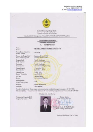 Mochammad Prima Aprianto
Phone:+6285294427517
E-mail : mprima92@gmail.com
 