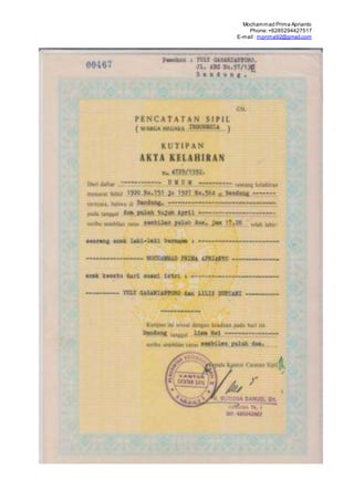 Mochammad Prima Aprianto
Phone:+6285294427517
E-mail : mprima92@gmail.com
 