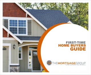 FIRST-TIME
HOME BUYERS
GUIDE
 