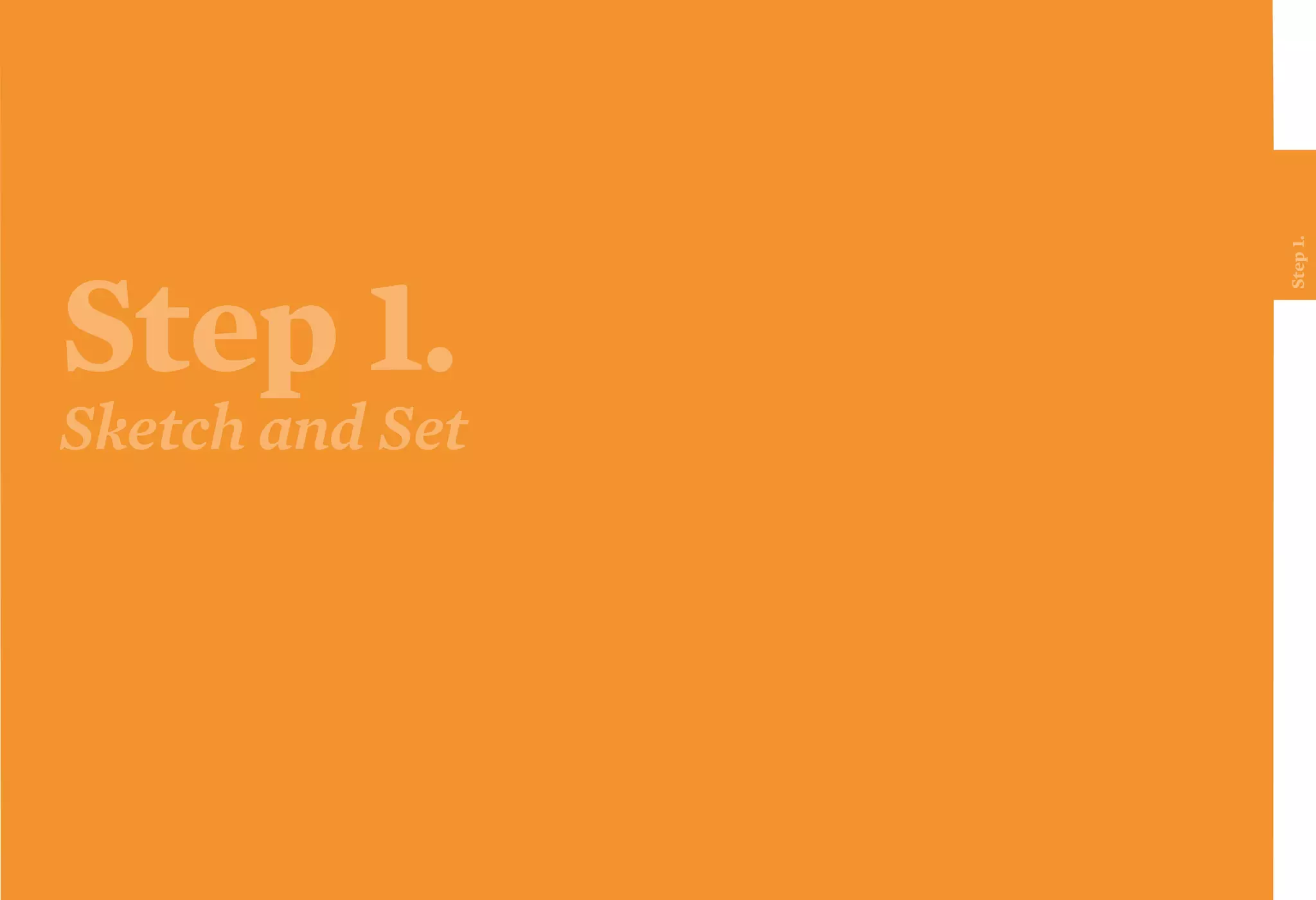 Step 1.
Sketch and Set
Step1.
 