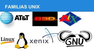 FAMILIAS UNIX 
 