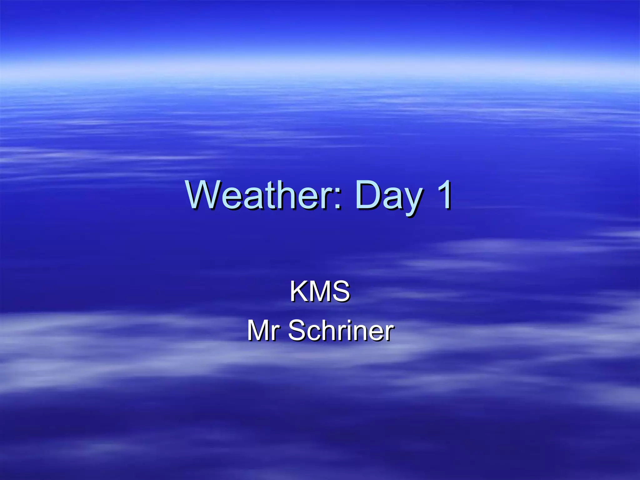 Weather Day 1 Atmosphere PPT weather-day-1-atmosphere-ppt