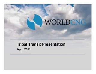 Tribal Transit Presentation
April 2011
 