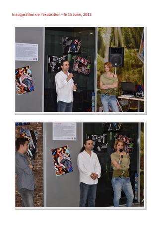 Inauguration de l'exposition - le 15 June, 2012
 
