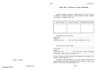 - 193 - FASCICULE 74
* Mention à préciser.
COMMENTAIRES
Article XII.6. Ouvertures et parois translucides
Les portes et fenêtres, ouvertures à châssis ouvrant ou dormant, conduits
de ventilation, cheminées d´aération et parois translucides, ci-après désignés,
sont disposés et constitués comme suit :
Les serrures sont du type ci-après : .................................................................
de la marque : ..............................................................................................................
référence : ....................................................................................................................
et sont livrées avec : ............ clés pour l´accès à (réservoir, tour, etc.) ............
Les serrures sont du type ci-après : ..................................................................
de la marque : ............................................................................................................
référence : .................................................................................................................
et sont livrées avec : ......................... clés pour l´accès à (station de pompage,
transformateur, poste, tableau de comptage, etc.) ..................................................
(et être d´un modèle tel qu´elles puissent être manœuvrées par les agents du dis-
tributeur d´énergie électrique) (*).
Les capots d´accès aux dalles et/ou à la coupole supérieure des réservoirs
sont confectionnés en profilés et tôles galvanisés ou métallisés, ou peints d´une
peinture, trois couches, à base de goudron, ou en ............................................ (*).
TEXTE
Ressaisie DTRF
.. .. .. .... . ... . ... .... .... .... .... .... .... .... .... .... ... . ... . ... . .... .... .... .... .... .... ... . ... . ... . ... . ... . ... . ... . ... . ... . ... . ... . ...
................................... ......................................................................................................
..................................................... ....................................................................................
 