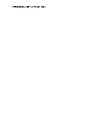 12-Mechanics and Properties of Matter
 