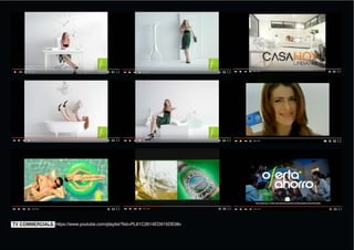 TV COMMERCIALS: https://www.youtube.com/playlist?list=PL81C2614ED915DE08v