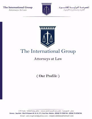The International Group
Attorneys at Law
( Our Profile )
 