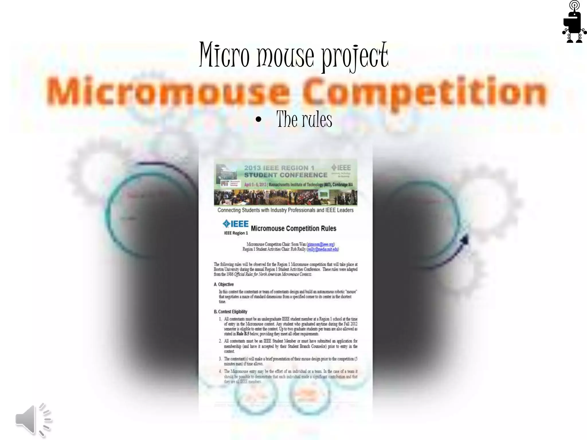 Micro mouse project
• The rules
 
