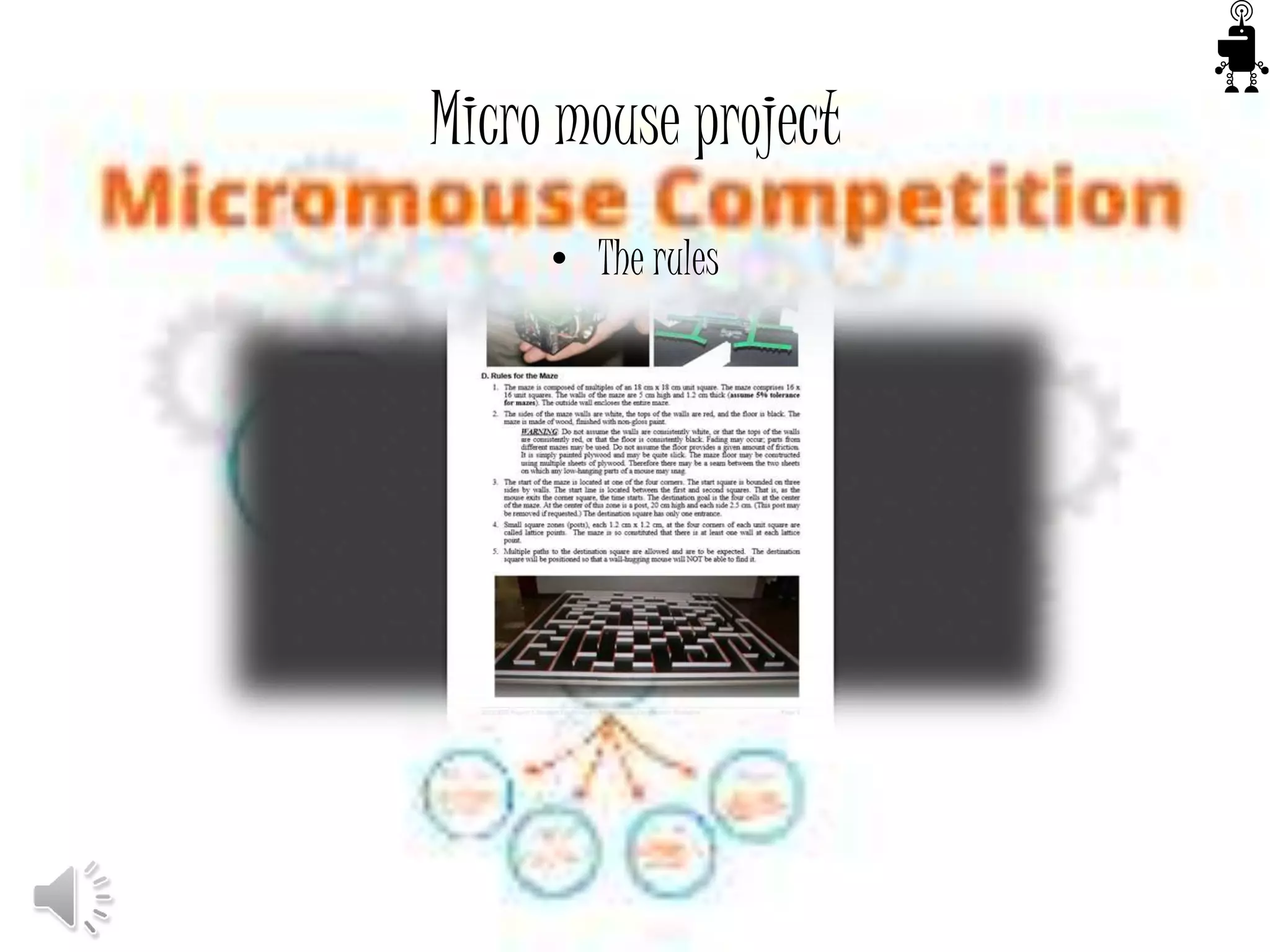 Micro mouse project
• The rules
 